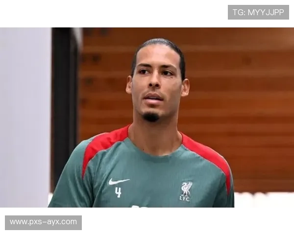 范戴克盛赞斯洛特：战术清晰激活红军